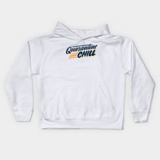 QUARANTINE AND CHILL Kids Hoodie